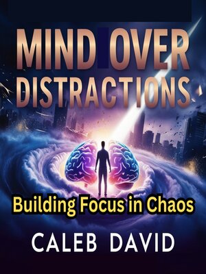 cover image of Mind Over Distractions